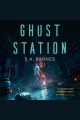 Ghost Station [electronic resource]