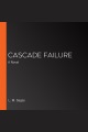 Cascade Failure [electronic resource]