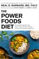 The power foods diet : the breakthrough plan that traps, tames, and burns calories for easy and permanent weight loss