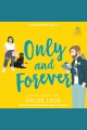 Only and Forever [electronic resource]