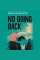 No Going Back [electronic resource]