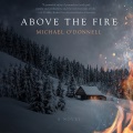 Above the Fire [electronic resource]