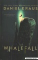 Whalefall [large print] : a novel