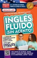 Inglés fluido ¡sin acento!