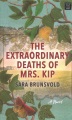 The extraordinary deaths of Mrs. Kip [large print] : a novel