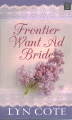 Frontier want ad bride [large print]