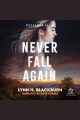 Never Fall Again [electronic resource]