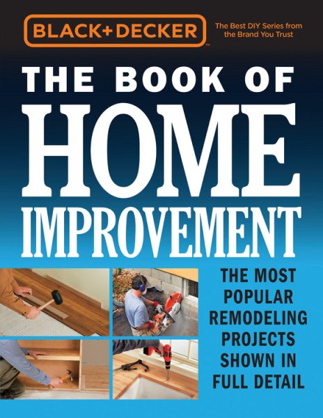 Carpentry: Remodeling (Black & Decker Home Improvement Library)