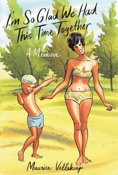 Cover of book: I'm So Glad We Had This Time Together