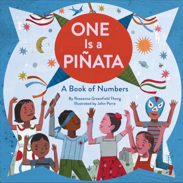 One Is a Piñata: A Book of Numbers by Roseanne Thong