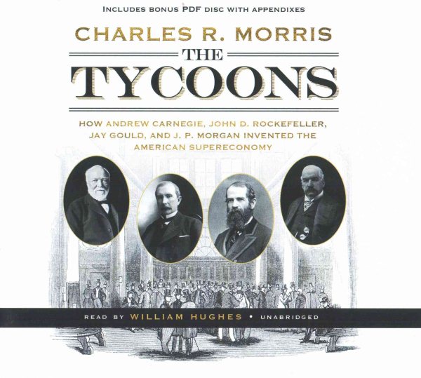 The Tycoons - by Charles R Morris (Paperback)