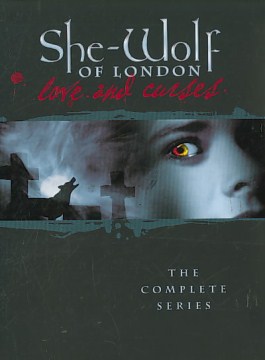 She-wolf of London, love and curses the complete series