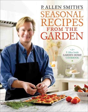 P.-Allen-Smith's-seasonal-recipes-from-the-garden