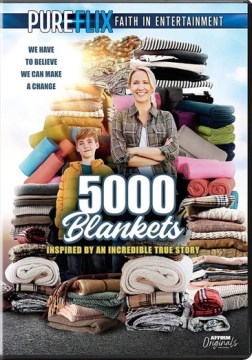 5000 Blankets - inspired by an incredible true story