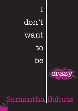 I Don’t Want to be Crazy