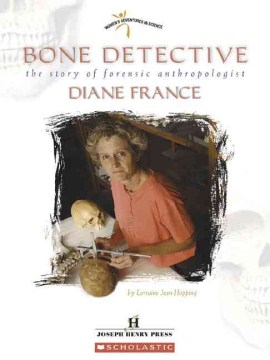 Bone-detective-:-the-story-of-forensic-anthropologist-Diane-France