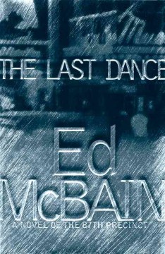 Last Dance: a Novel of the 87th Precinct
