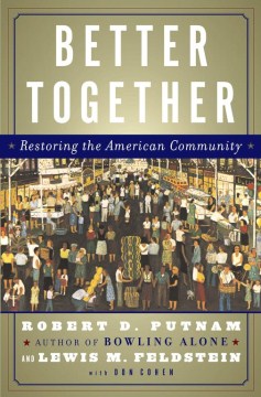 Better Together: Restoring the American Community 