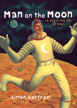Man-on-the-moon-:-a-day-in-the-life-of-Bob