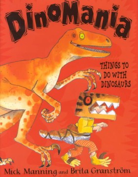 DinoMania: Things to do with Dinosaurs