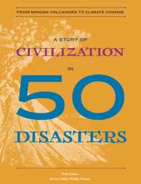 A-story-of-civilization-in-50-disasters