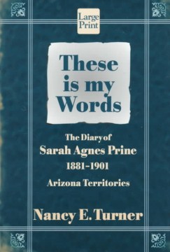 These-is-my-words-:-the-diary-of-Sarah-Agnes-Prine,-1881-1901