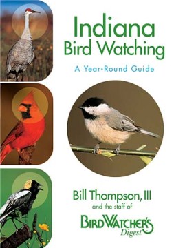 Indiana Bird Watching: A Year-Round Guide