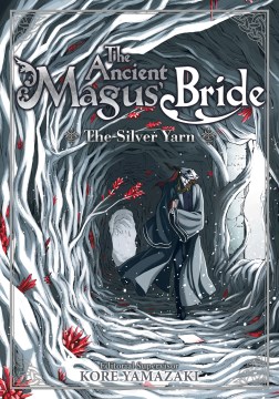 The-ancient-Magus'-bride:-the-silver-yarn