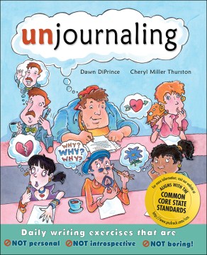 Unjournaling: Daily Writing Challenges That Are Not Introspective, Not Personal, Not Boring