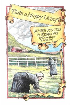 Plain-and-happy-living-:-Amish-recipes-and-remedies