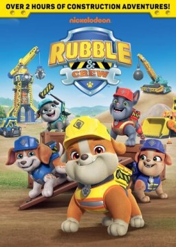 Rubble & Crew- Construction Crew to the Rescue!