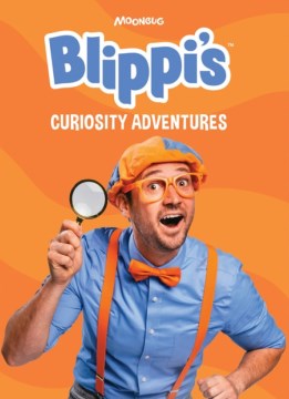 Blippi's Curiosity Adventures