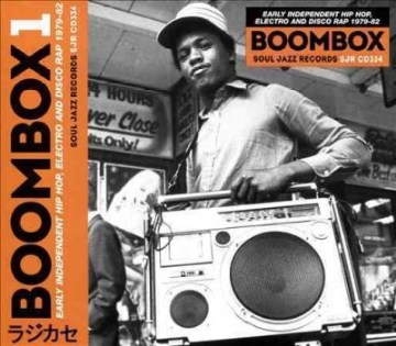 	 Boombox. 1, Early independent hip hop, electro and disco rap 1979-82. 