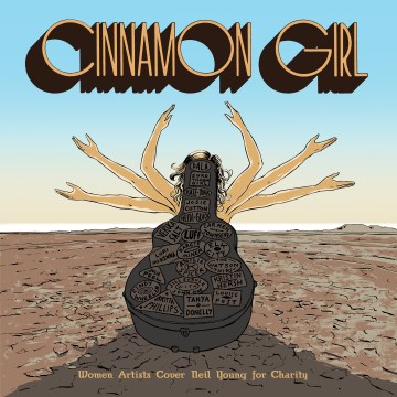 Cinnamon Girl- Women Artists Cover Neil Young for Charit