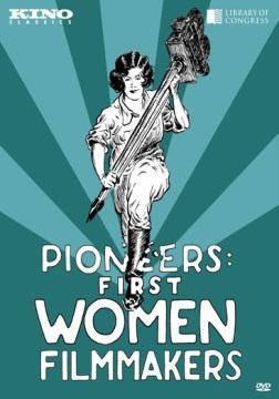 Pioneers : first women filmmakers