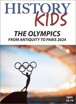 History kids. The Olympics - from antiquity to Paris 2024.