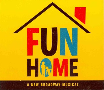 Fun home : a new Broadway musical