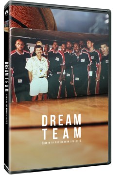 Dream Team- Birth of the Modern Athlete