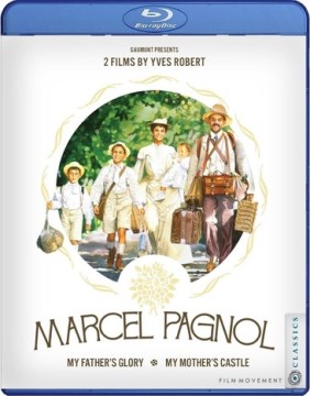 Marcel Pagnol- My Father's Glory & My Mother's Castle