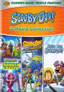Scooby-Doo! Frankencreepy/Scooby-Doo Moon Monster Madness/Scooby-Doo Chill Out Scooby-Doo!