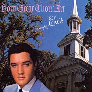 Elvis-Presley:-How-Great-Thou-Art