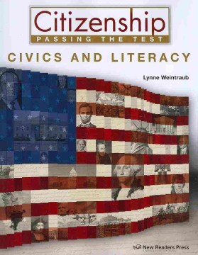 Citizenship Passing the Test: Civics and Literacy