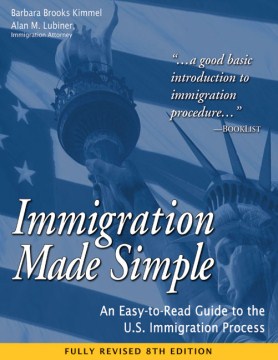 Immigration Made Simple: An Easy-to-Read Guide to the U.S. Immigration Process