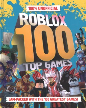 100% Unofficial Roblox Top 100 Games