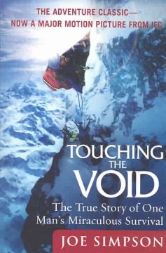 Touching the Void: The True Story of One Man’s Miraculous Survival