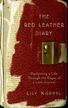 The red leather diary : reclaiming a life through the pages of a lost journal