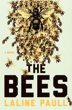 The bees : A novel