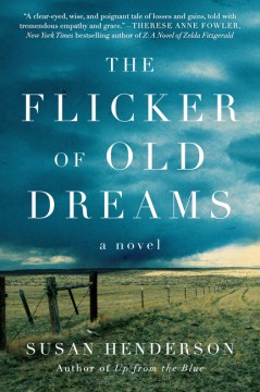 The flicker of old dreams : a novel