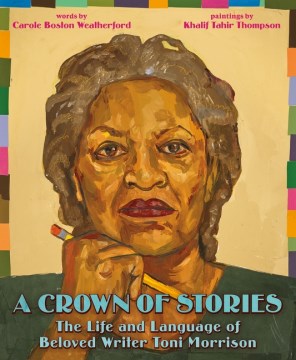 A crown of stories - the life and language of beloved writer Toni Morrison
