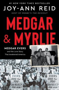 Medgar & Myrlie - Medgar Evers and the love story that awakened America